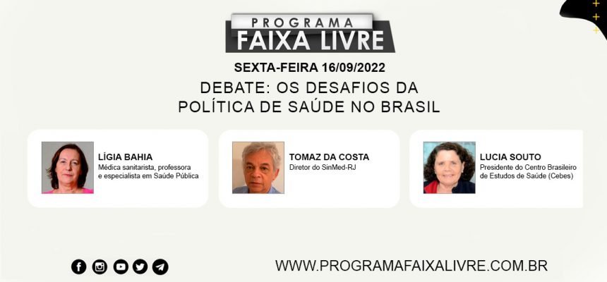 Debate Os Desafios Da Sa De No Brasil Programa Faixa Livre